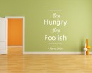 Stay hungry